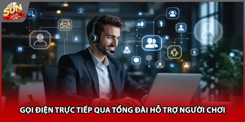 Gọi điện trực tiếp qua tổng đài hỗ trợ người chơi