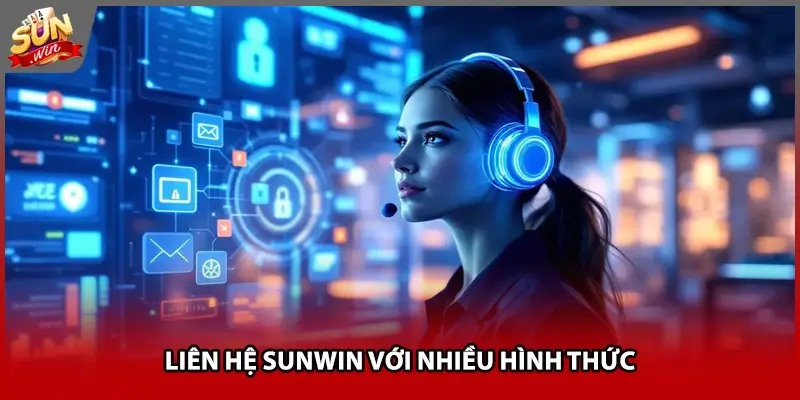 Liên hệ Sunwin với nhiều hình thức